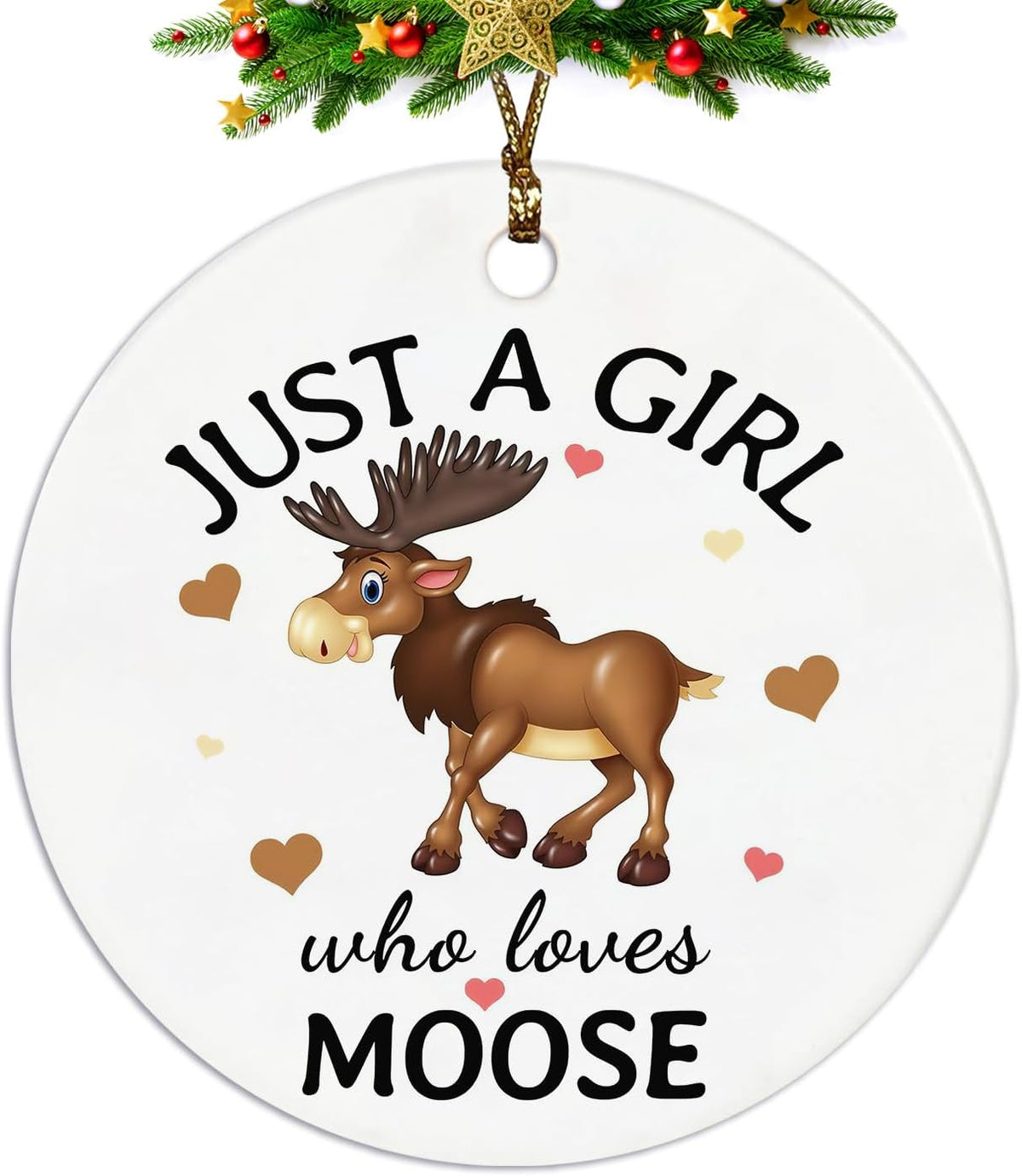 Christmas Moose Ornaments, Christmas Moose Gifts for Women, Moose Gifts for Moose Lovers, Just a Girl Who Loves Moose Ceramic Christmas Xmas Ornament Keepsake Decorations