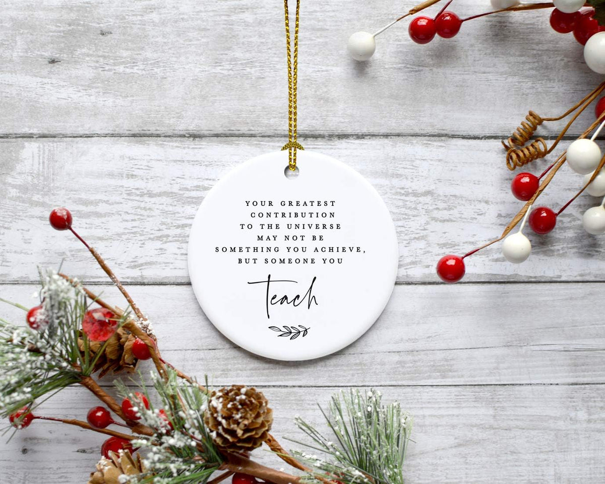 Andaz Press Round Ceramic Porcelain Christmas Tree Ornament for Teacher Thank You Graduation Gift, Your Greatest Contribution to The Universe May Not Be Something You, 1-Pack Special Needs Autism