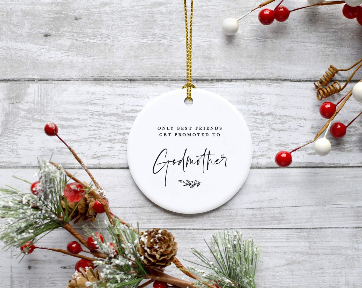 Andaz Press Round Ceramic Porcelain Christmas Ornament Collectible Godmother Gift, Only The Best Friends Get Promoted to Godmother, 1-Pack